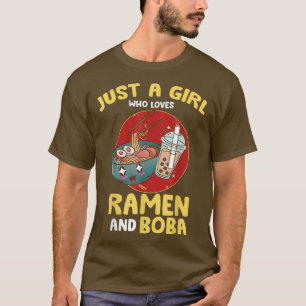 Mens Just A Girl Who Loves Ramen and Bubble Tea  T-Shirt