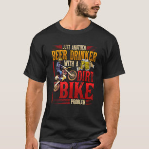Mens Just Another Beer Drinker With A Dirt Bike Pr T-Shirt