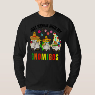 Mens Just Chillin With My Gnomigos Mexican Gnomes T-Shirt