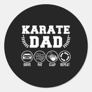 Mens Karate Dad Drive Pay Clap Repeat Fathers Day  Classic Round Sticker
