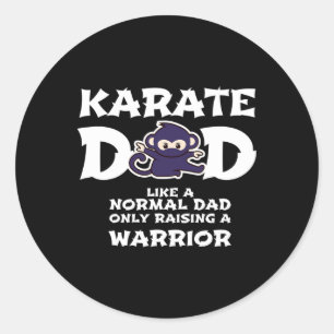 Mens Karate Dad Like A Normal Dad ... Warrior Funn Classic Round Sticker