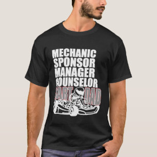 Mens Karting Dad Mechanic Sponsor Manager Counselo T-Shirt