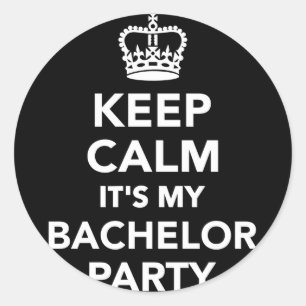 Mens keep calm it's my bachelor party performance classic round sticker