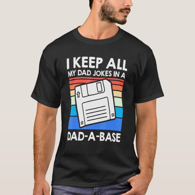 Mens Keep My Jokes In A Dad A Base Dad Jokes T-Shirt (Front)