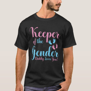 Mens Keeper Of The Gender Daddy Lovers You Promote T-Shirt