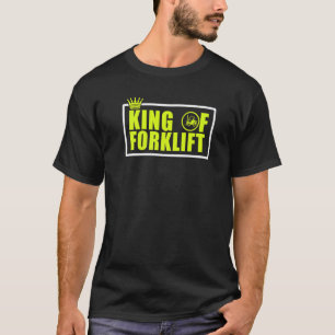 Mens King of Forklift Operator Fork Lift Driver T-Shirt