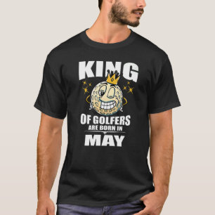 Mens King Of Golfers Are Born In May Golfing Golfi T-Shirt