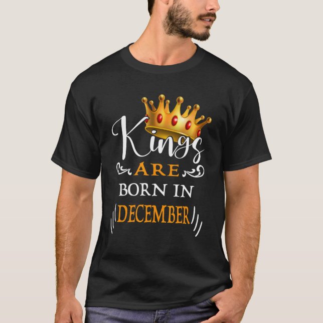 Mens Kings Are Born In December Birthday 2 T-Shirt (Front)