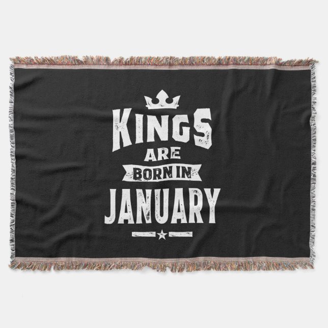 Mens Kings Are Born In January Birthday Gifts Throw Blanket (Front)