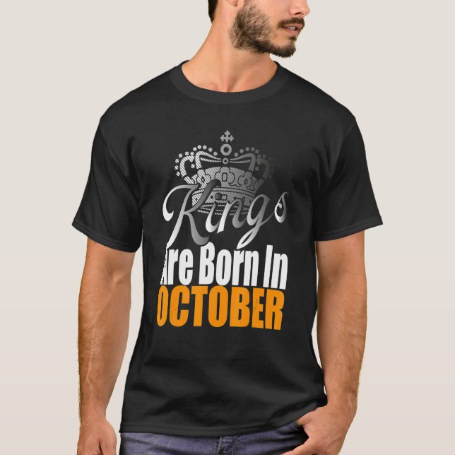 Mens Kings Are Born In October Birthday T-Shirt (Front)