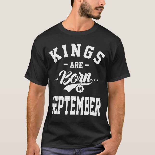 Mens Kings Are Born In September Birthday Gifts T-Shirt (Front)