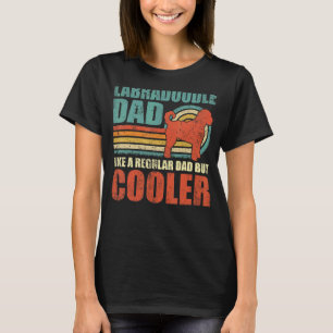 Mens Labradoodle Dad Like A Regular Dad But Cooler T-Shirt