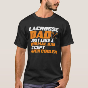 Mens Lacrosse Dad Lax Player Father Lacrosse Train T-Shirt