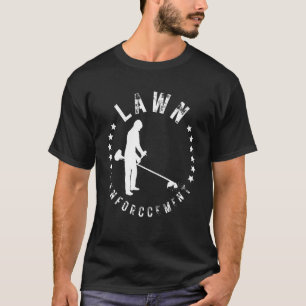 Mens Lawn Enforcement  Mowing Landscaping Gardenin T-Shirt