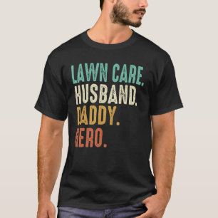 Mens Lawn Mowing Lawn Care for Men Fathers Day Gar T-Shirt