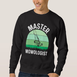 Mens Lawn Mowing Master Mowologist Landscaping Gra Sweatshirt