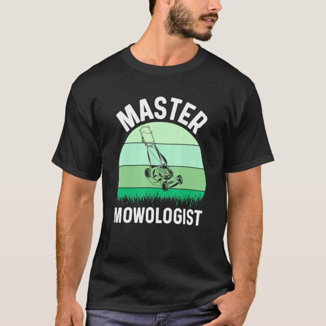 Mens Lawn Mowing Master Mowologist Landscaping Gra T-Shirt (Front)
