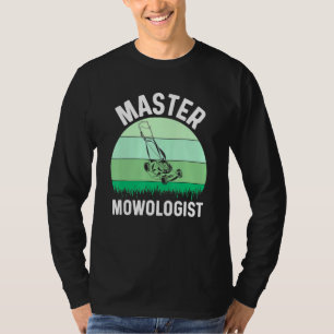 Mens Lawn Mowing Master Mowologist Landscaping Gra T-Shirt