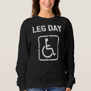 Mens Leg Day Handicap Workout And Gym Sweatshirt