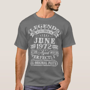 Mens Legends Were Born In June 1972 50 Years Old B T-Shirt