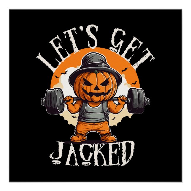 Mens Lets Get Jacked Pumpkin Jack-O-Lantern Funny Poster (Front)