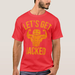 Mens Let's Get Jacked Pumpkin JackOLantern Funny H T-Shirt