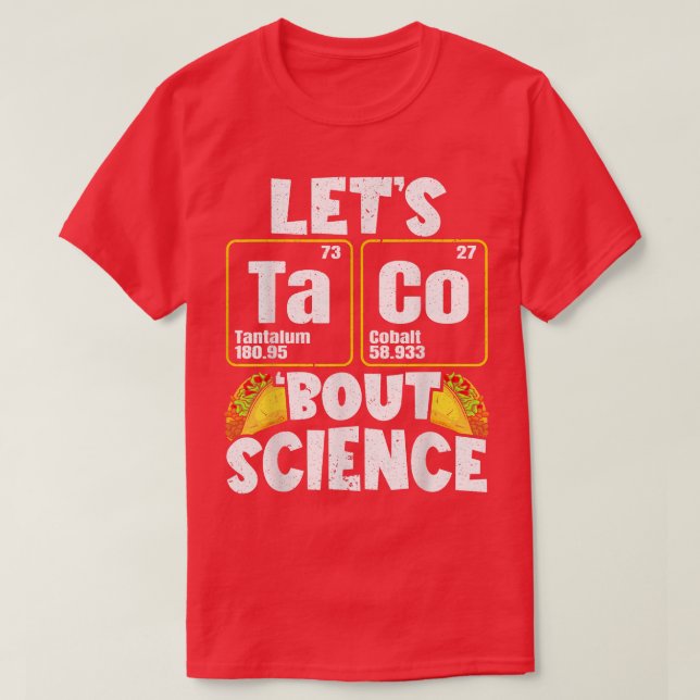 Mens Let's Taco 'Bout Science 1406 T-Shirt (Design Front)