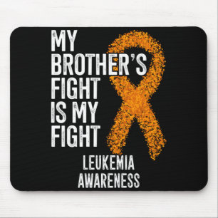 Mens Leukaemia Brothers Fight Is Fight Leukaemia Mouse Mat