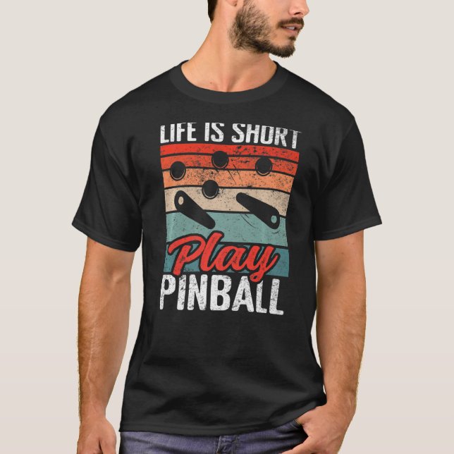 Mens Life is short play pinball Retro Pinball arca T-Shirt (Front)
