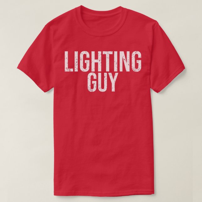 Mens Lighting Guy  Lighting Designer Theatre Gift  T-Shirt (Design Front)
