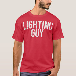 Mens Lighting Guy  Lighting Designer Theatre Gift  T-Shirt
