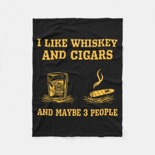 Mens Like Whiskey And Cigars And Maybe 3 People Fleece Blanket