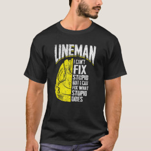 Mens Lineman I Cant Fix Stupid But I Can Electrici T-Shirt