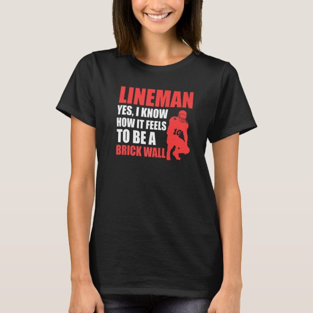 Mens Lineman to be a brick wall Lineman T-Shirt (Front)