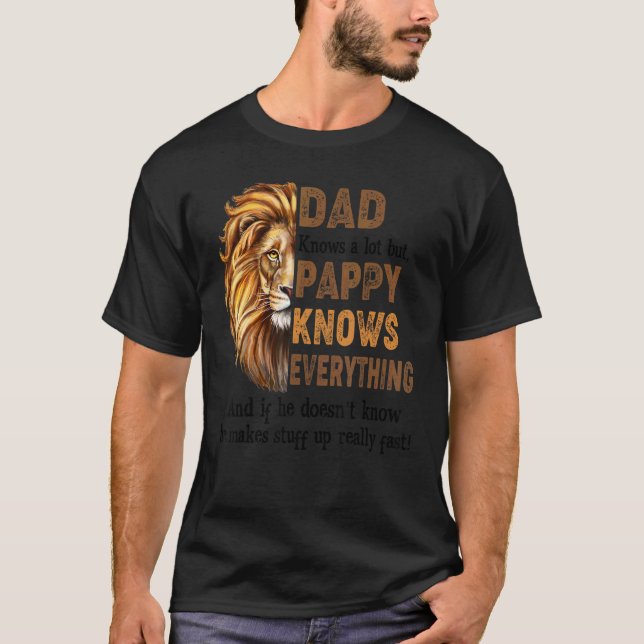 Mens Lion Dad Knows A Lot But Pappy Knows Everythi T-Shirt (Front)