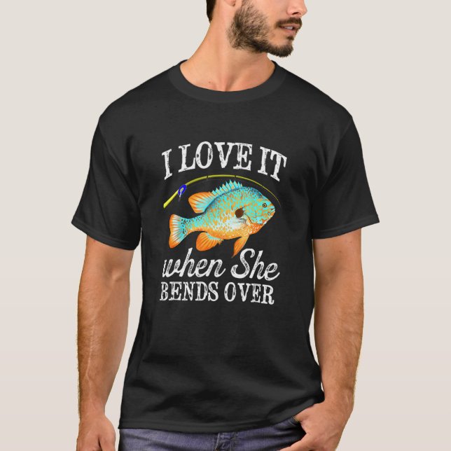 Mens Longear Sunfish I Love It When She Bends Over T-Shirt (Front)