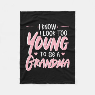 Mens look too young to be a grandma grandmother fleece blanket