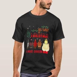 Mens Love Funny All I Want For Christmas Is More C T-Shirt