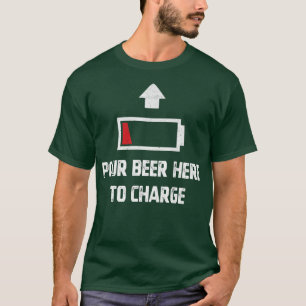 Mens Low Battery Pour Beer Here To Charge Funny Be T-Shirt
