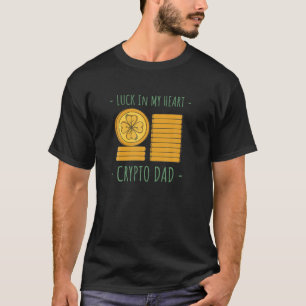 Mens Luck In My Heart Crypto Dad St Patrick T-Shirt