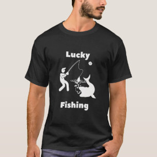 Mens Lucky Fishing For All The Fisherman In The S T-Shirt
