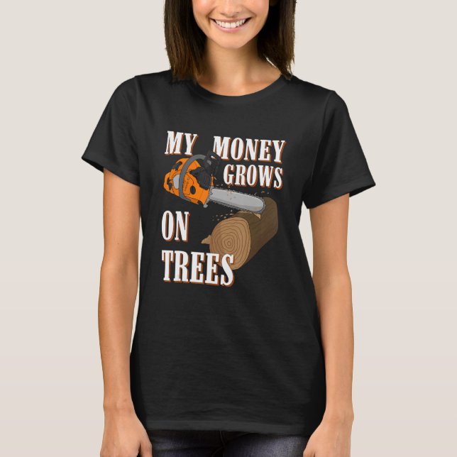 Mens Lumberjack my money grows on trees T-Shirt (Front)