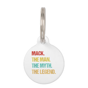 Mens Mack The Man The Myth The Legend Pet Tag