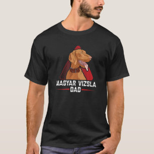 Mens Magyar Vizsla Dad Hungarian Short Haired Magy T-Shirt