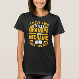 Mens Maintenance Man Garage Grandpa Mechanic T-Shirt