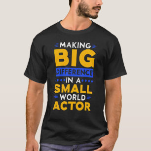 Mens Making Big Difference In A Small World Artist T-Shirt