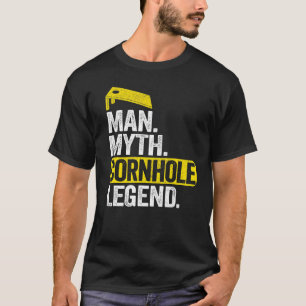 Mens Man Myth Cornhole Legend Daddy Corn Hole Dad  T-Shirt