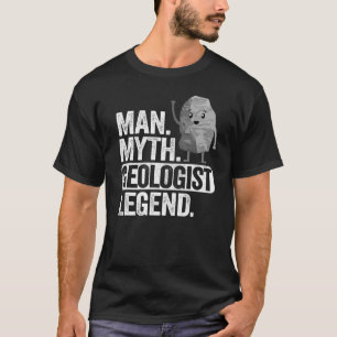Mens Man Myth Geologist Legend Dad Rockhounding Gr T-Shirt