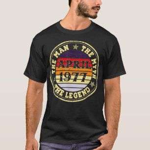 Mens Man Myth Legend April 1977 45th Birthday Gift T-Shirt