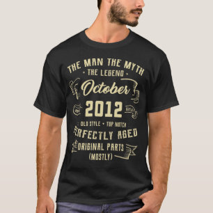 Mens Man Myth Legend October 2012 10th Birthday 1 T-Shirt